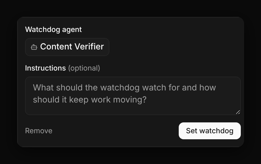 Setting a watchdog on a task: pick the watchdog agent and write instructions for what it should watch for